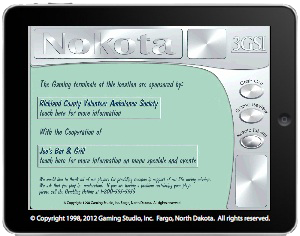 Nokota Gaming System™ screen for introducing the bar and sponsoring gaming organization.